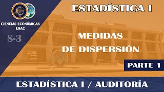 ESTADÍSTICA I / MEDIDAS DE DISPERSIÓN / ECONÓMICAS USAC