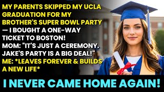 My Parents Skipped My Graduation for a Super Bowl Party — A One-Way Ticket Changed My Life Forever