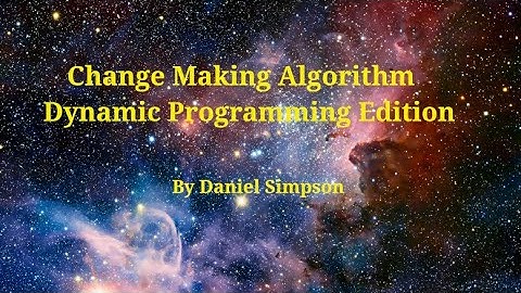 Change-Making Algorithm: Dynamic Programming Edition
