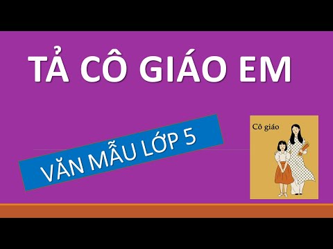 Video Văn mẫu lớp 5 - Tả cô giáo- văn mẫu tả người lớp 5 - youtube