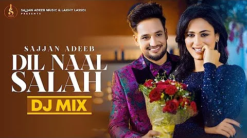 Dil Naal Salah (Remix Song) Sajjan Adeeb ||  Gurlej Akhtar | Punjabi Song 2021 || Rimpy Prince