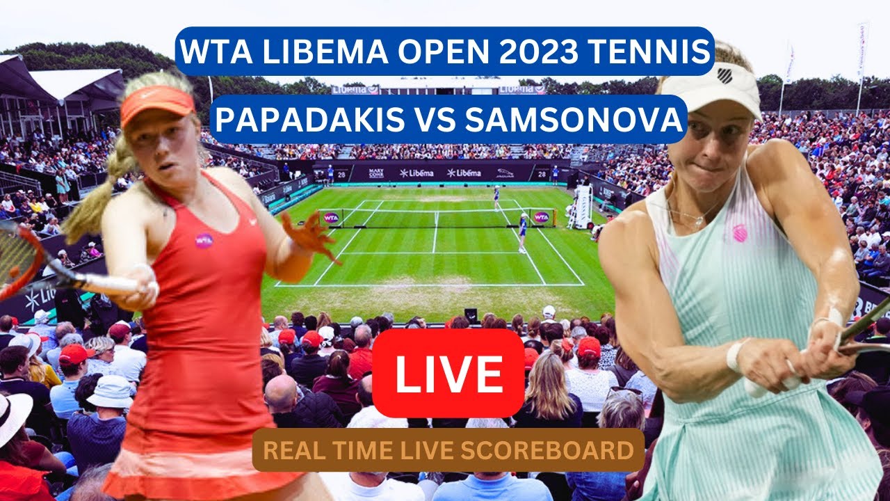Lena Papadakis Vs Liudmila Samsonova LIVE Score UPDATE Today Tennis WTA Libema Open Game Jun 12 2023