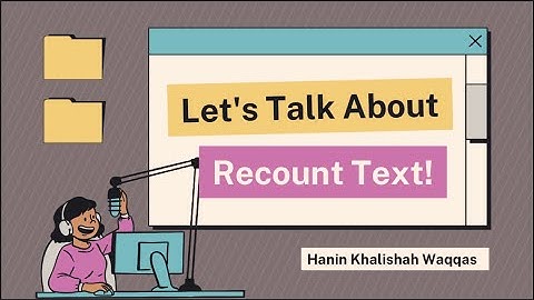Micro Teaching - Recount Text by Hanin Khalishah - Pedagogy of Writing