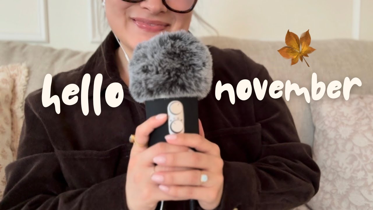 ASMR Hello November | Life Update, Thanksgiving Plans (Whisper Ramble, Mic Scratching) 🍁