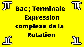Expression complexe de la rotation