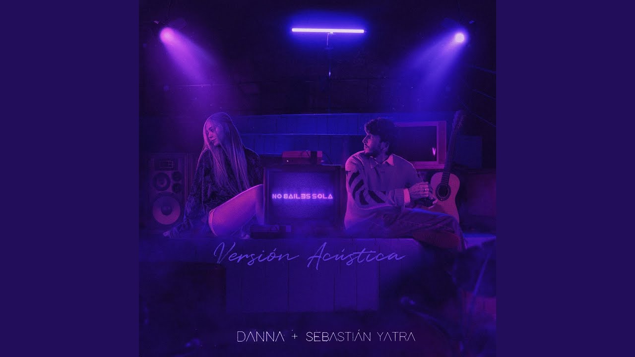 No Bailes Sola (Versión Acústica)