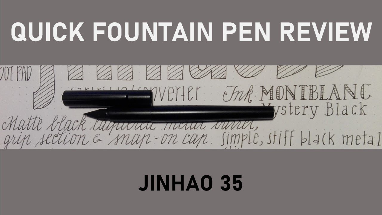 Jinhao 35 Quick Fountain Pen Review YouTube