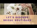 Let’s discuss: Bridal Boutiques in the South