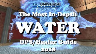 DCUO: The Most In-Depth Water Guide DPS/Healer 2018