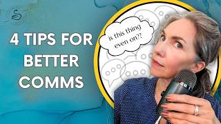 Better Communication at Work and Home: 4 Tips You Can Use Today