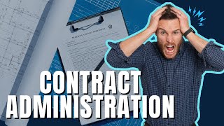 How to Master Contract Administration in Construction