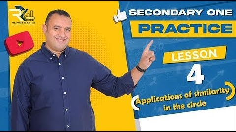 Practice - Lesson 4 - Application of similarity in the circle