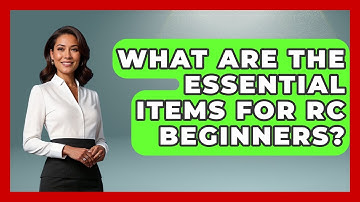 What Are the Essential Items for RC Beginners? | RC Toy Central