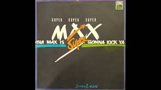 SUPERMAX. Tha Max Is Gonna Kick Ya. Side 1.Vinyl.