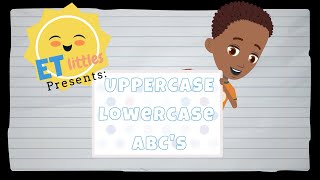 Uppercase Lowercase ABC's | Kids Songs | Toddler Learning | Letter Sounds | ET littles