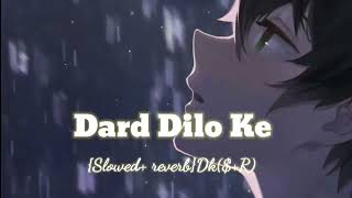 Dard Dilo Ke   Slowedreverb Mohamad Irfaan