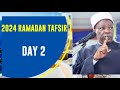 Mudir markaz agege sheikh habeeb adam al ilory day 2 2024 1445 ah ramadan tafsir