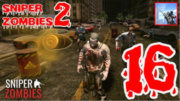 SNIPER ZOMBIE 2: Crime City Gameplay Walkthrough (Android, iOS) || NO commentary|| Part- 16