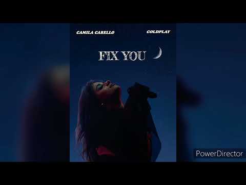 Coldplay, Camila Cabello - Fix You