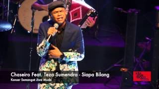 Download Lagu Chaseiro feat. Teza Sumendra \u0026 Riza Arshad - siapa bilang MP3 Download Lagu Chaseiro feat. Teza Sumendra \u0026 Riza Arshad - siapa bilang MP3
