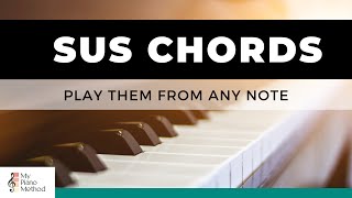 SUS Chords Explained - Play them from any note