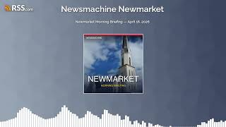 Newmarket Morning Briefing — April 16, 2026