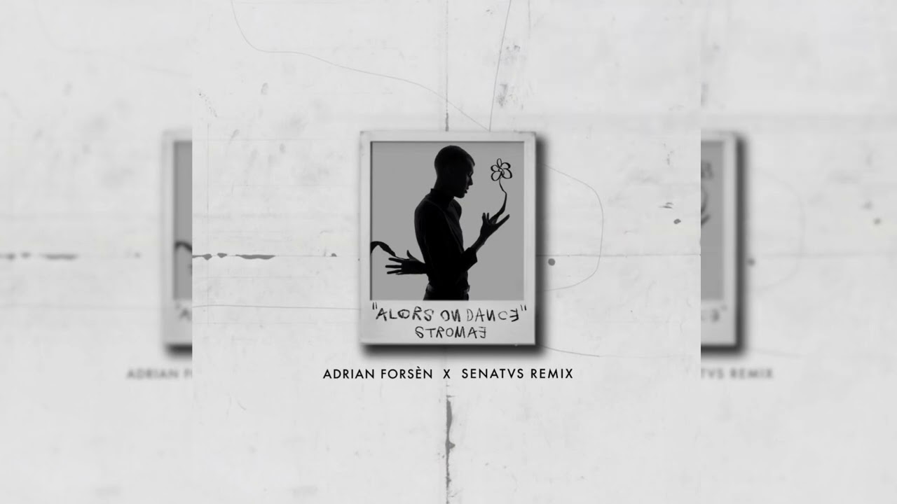 Stromae - Alors On Danse (Adrian Forsén X SENATVS REMIX)