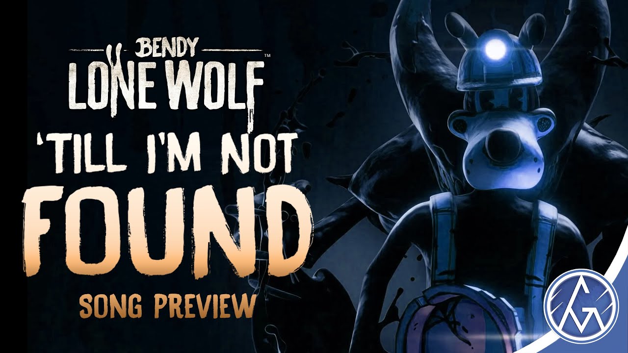 BENDY: LONE WOLF SONG "Till I'm Not Found" - PREVIEW!