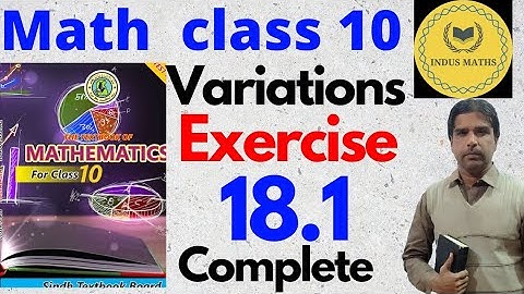 Exercise 18.1 all questions Complete | Variations | Class X Sindh Board | indus maths.