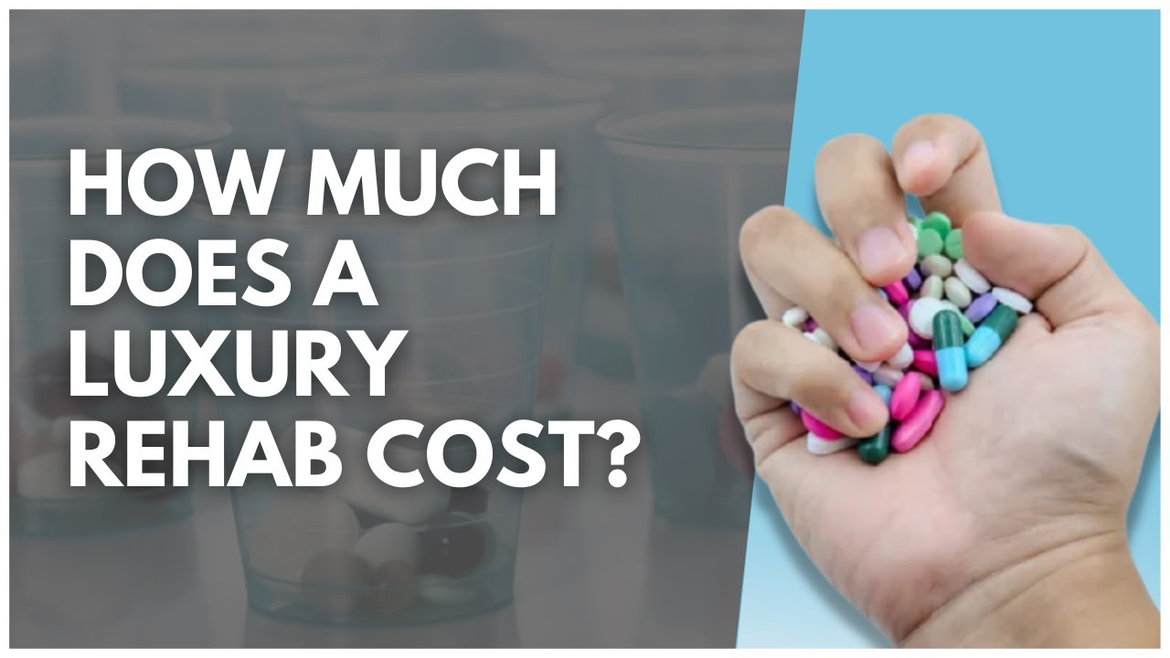 How Much Does A Luxury Rehab Cost?