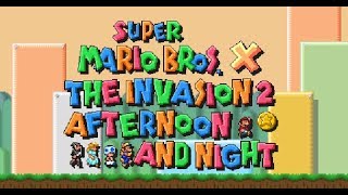 SMBX (Invasion 2: Afternoon & Night) - Part 1 -World 1