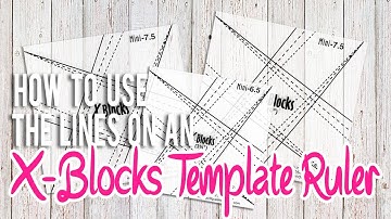 How to use the lines on an X-Blocks Ruler | Fat Quarter Shop