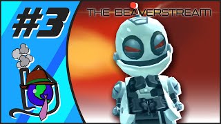 The Beaverstream: Ratchet & Clank 3 - Part 3