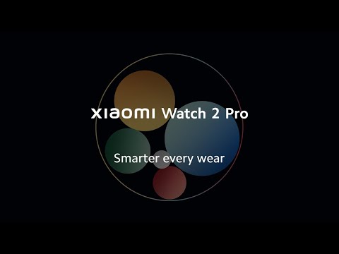 Smarter Every Wear | Xiaomi Watch 2 Pro