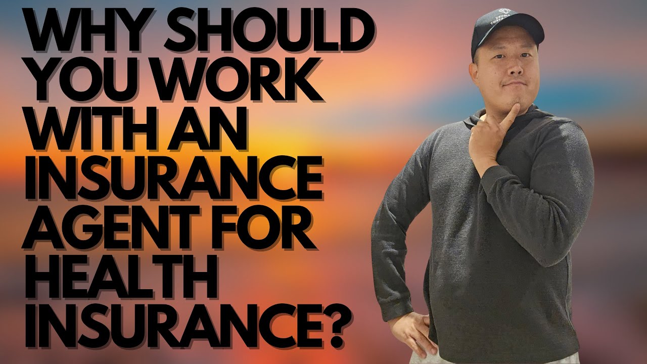 Benefits of Working with a Health Insurance Agent