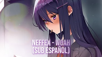 NEFFEX「AMV」- Woah (Sub Español)