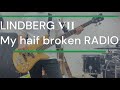 【My haif broken RADIO】LINDBERG VII リンドバーグ Bass べース 弾いてみた