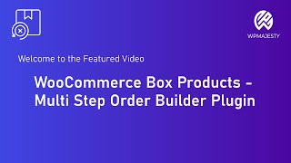 WooCommerce Box Products - Multi Step Order Builder Plugin | WPMajesty