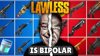 Fortnite Lawless Is Bipolar