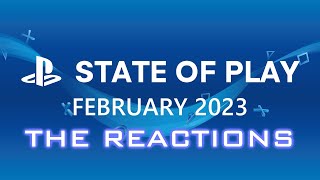 State of Play February 2023: The Reactions