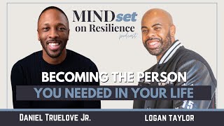 Becoming The Person You Needed In Your Life ft. Logan Taylor | Ep. 034