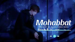 Mohabbat Ab Mai Na Karunga Kisiko Slowed Reverb Hindi Songs Edit