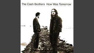 Video thumbnail of "The Cash Brothers - Take A Little Time"