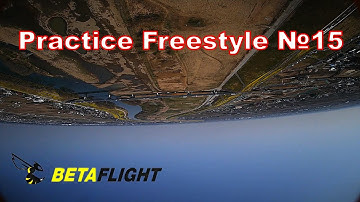Practice FPV freestyle #15【Betaflight4.3.0(RC3)＋BLheli32(32.8.3)】/ 🍍Juicy?🔥Sbang?  / Carlos World