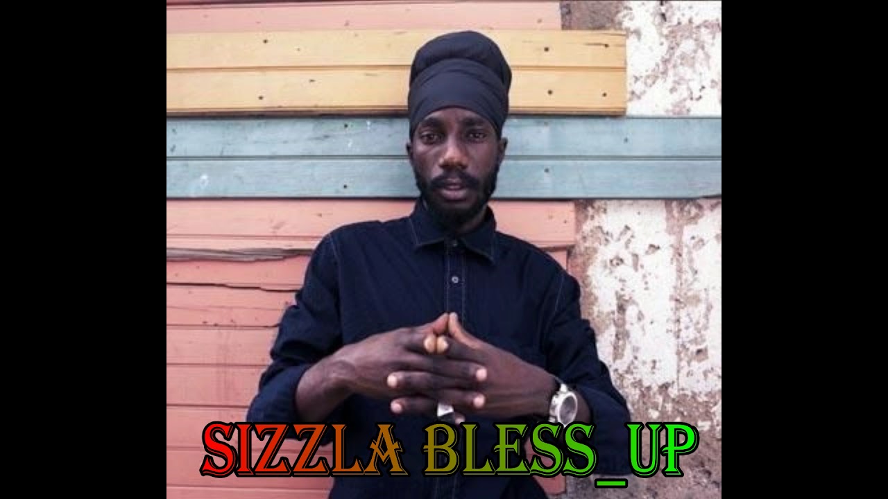 sizzla bless up