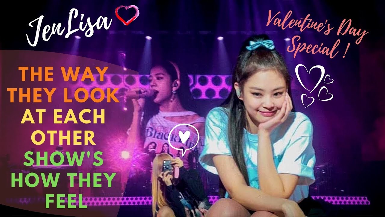 The Way They Look At Each Other Show's How They Feel (JENLISA) HAPPY VALENTINE'S DAY