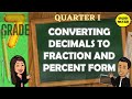 CONVERTING DECIMALS TO FRACTION AND PERCENT FORM | GRADE 7 MATHEMATICS Q1