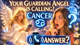 CANCER - GUARDIAN ANGEL PLEADING: WILL YOU RESPOND? March 2026 Wake-Up Call