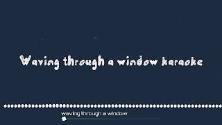 Dear Evan Hansen - waving through a window (karaoke) || Happy music (REQUESTED)