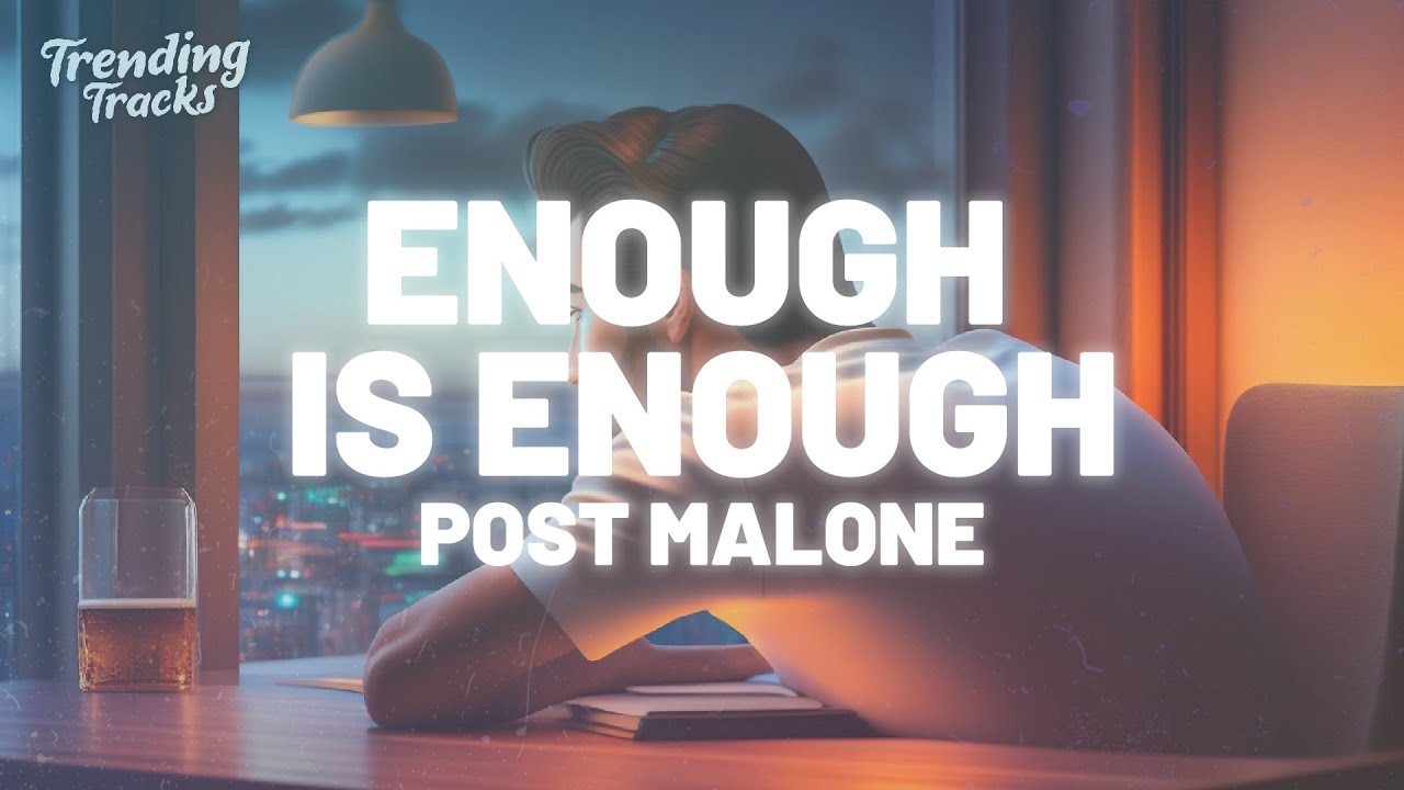 Post Malone - Enough Is Enough (Clean - Lyrics) Post Malone - Enough Is Enough (Clean - Lyrics)